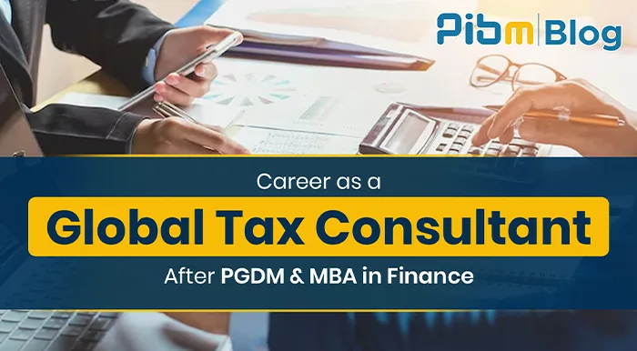 Career as a Global Tax Consultant After PGDM & MBA in Finance