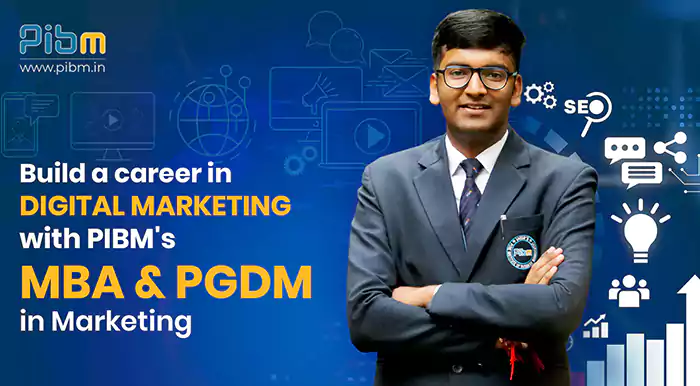 PIBM’s MBA & PGDM programs to build a lucrative career in Digital Marketing